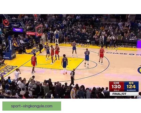 勇士加时憾负公牛球员表现分化